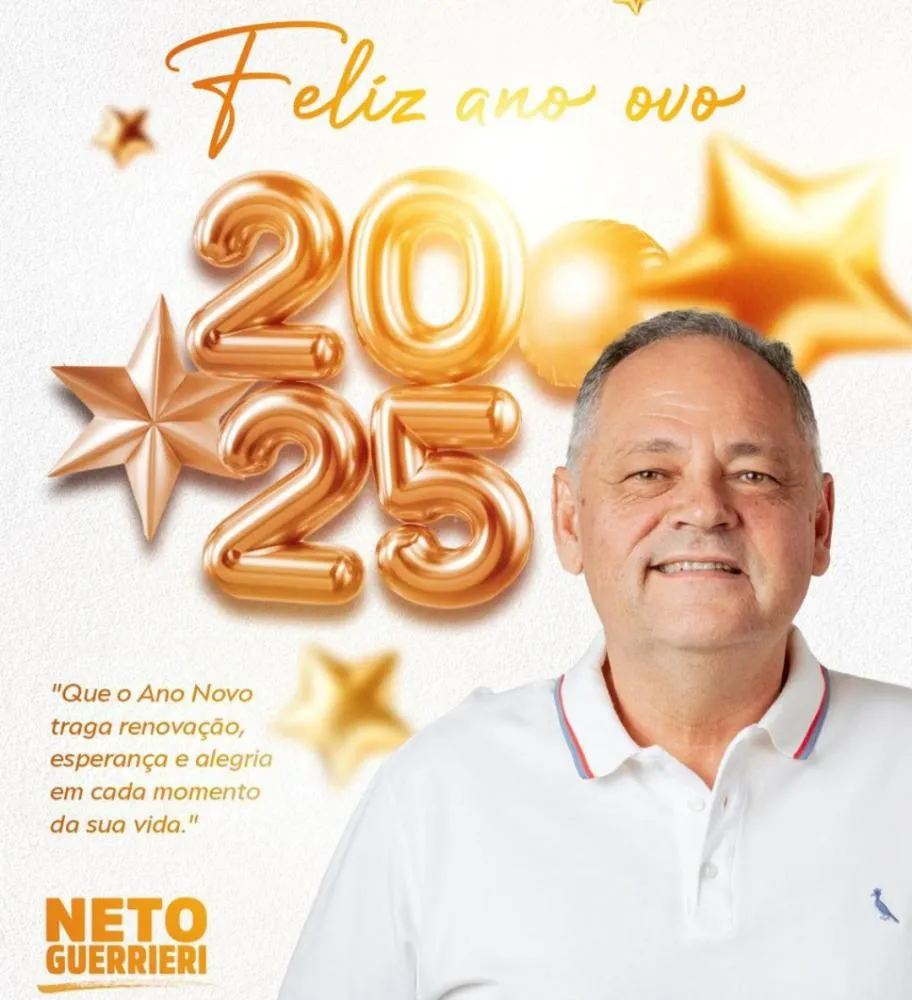 Neto Guerrieri: Que tenhamos um ano repleto de felicidade, crescimento e conquistas. Feliz 2025!
