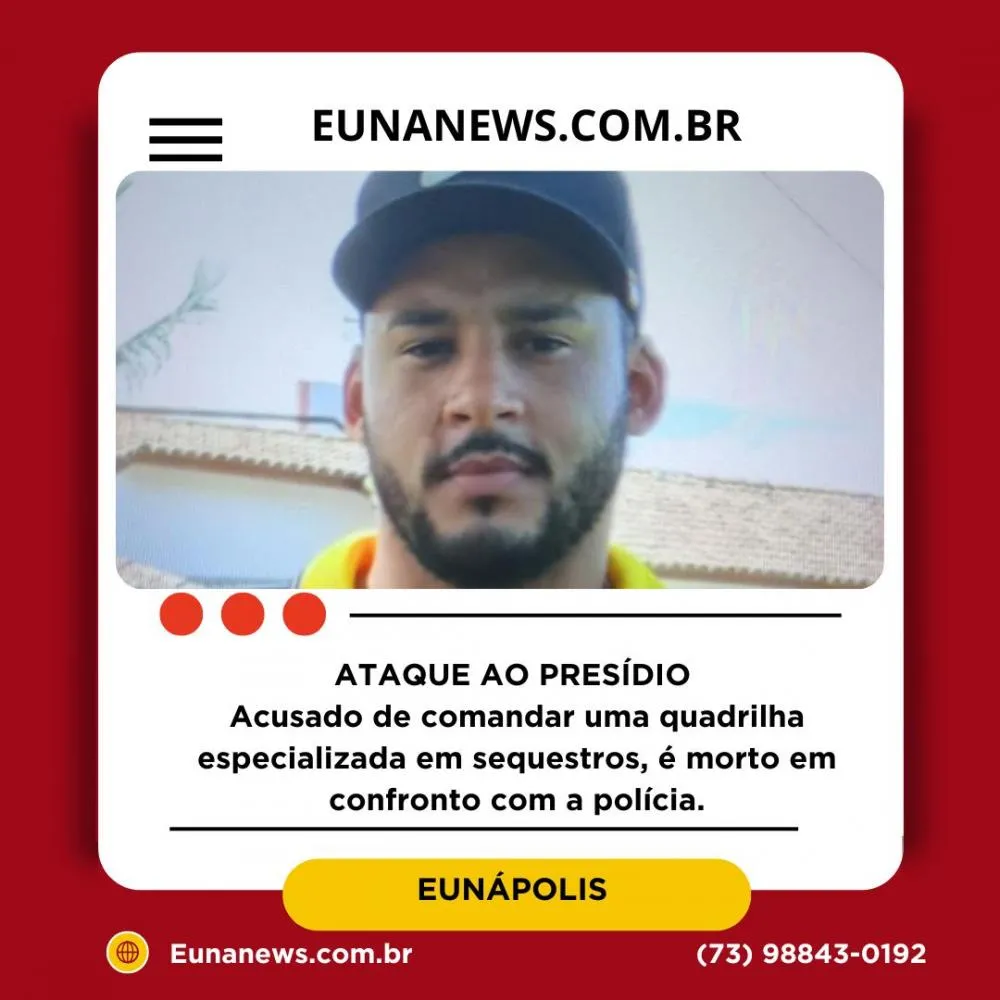 Participou de ataque ao presidio de Eunápolis: Acusado de comandar uma quadrilha especializada em sequestros, é morto em confronto com a polícia.