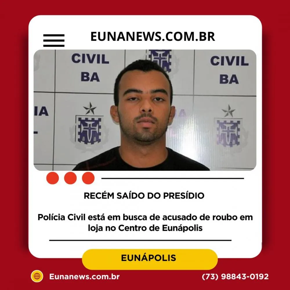 Polícia Civil está em busca de acusado de roubo em loja no Centro de Eunápolis