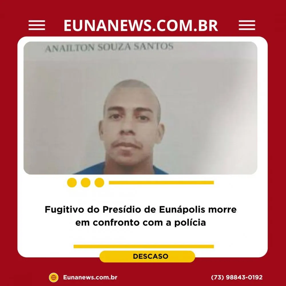 Fugitivo do Presídio de Eunápolis é morto em confronto com a polícia