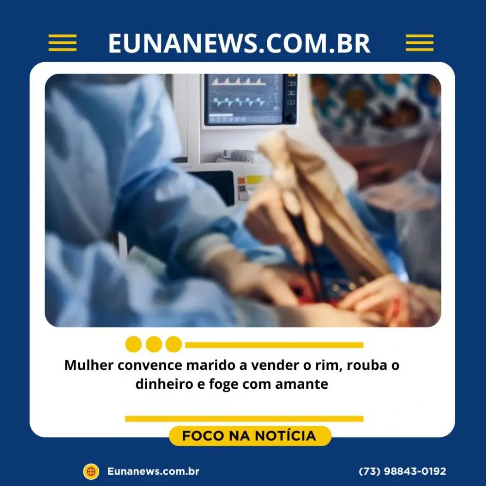 Mulher convence marido a vender o rim, rouba o dinheiro e foge com amante