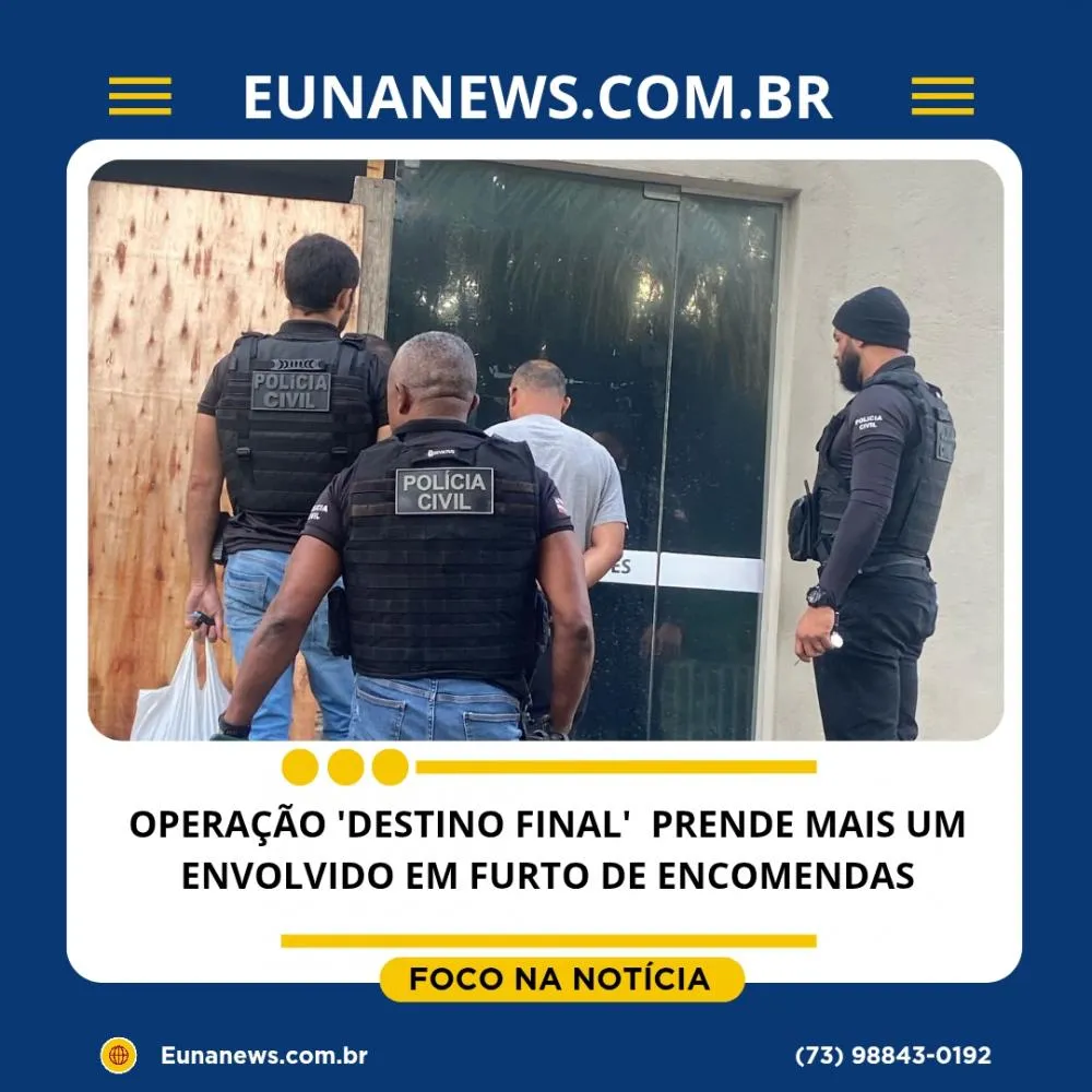 OPERAÇÃO 'DESTINO FINAL'  PRENDE MAIS UM ENVOLVIDO EM FURTO DE ENCOMENDAS