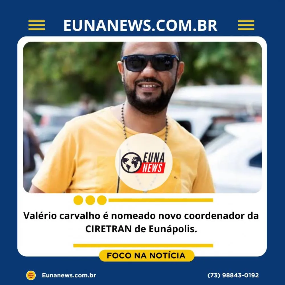 Valerio Carvalho é oficialmente nomeado como o novo coordenador da CIRETRAN de Eunápolis.