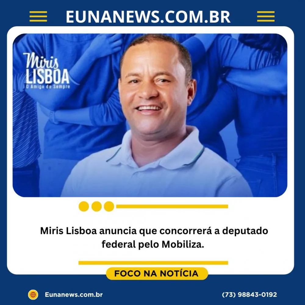 EUNÁPOLIS: Miris Lisboa anuncia que concorrerá a deputado federal pelo Mobiliza.