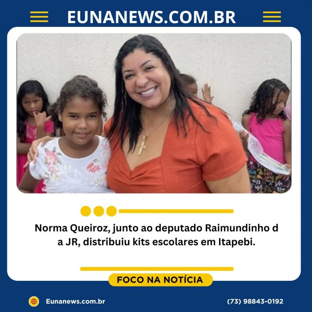 Norma Queiroz, junto ao deputado Raimundinho da JR, distribuiu kits escolares em Itapebi