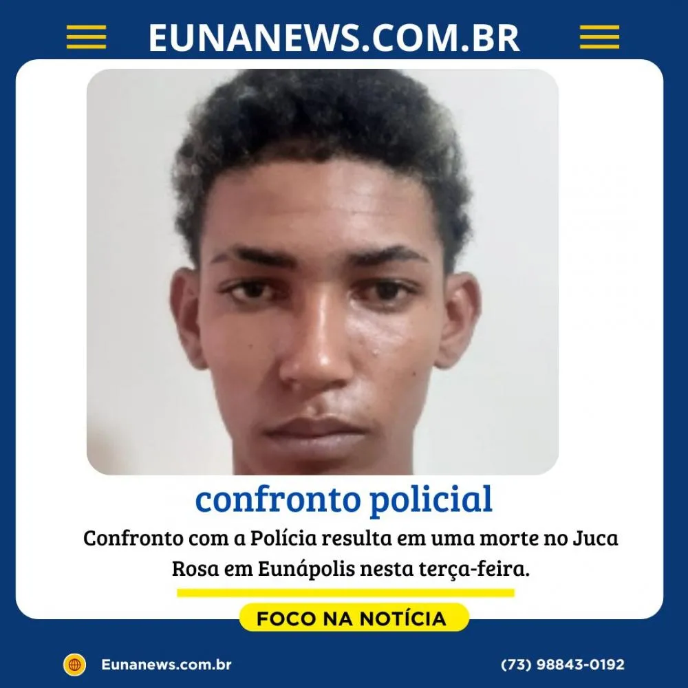 Confronto com a Polícia resulta em uma morte no Juca Rosa em Eunápolis nesta terça-feira.