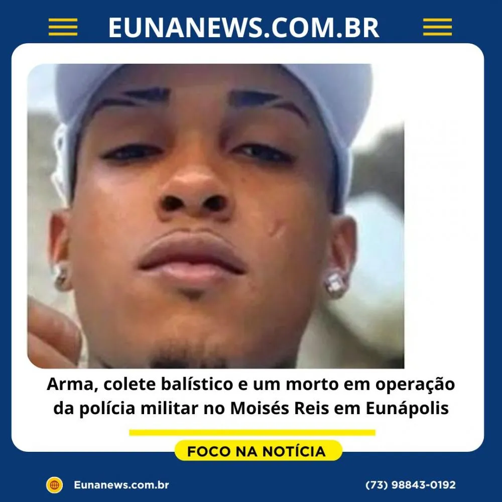 Arma, colete balístico e um morto em operação da polícia militar no Moisés Reis em Eunápolis