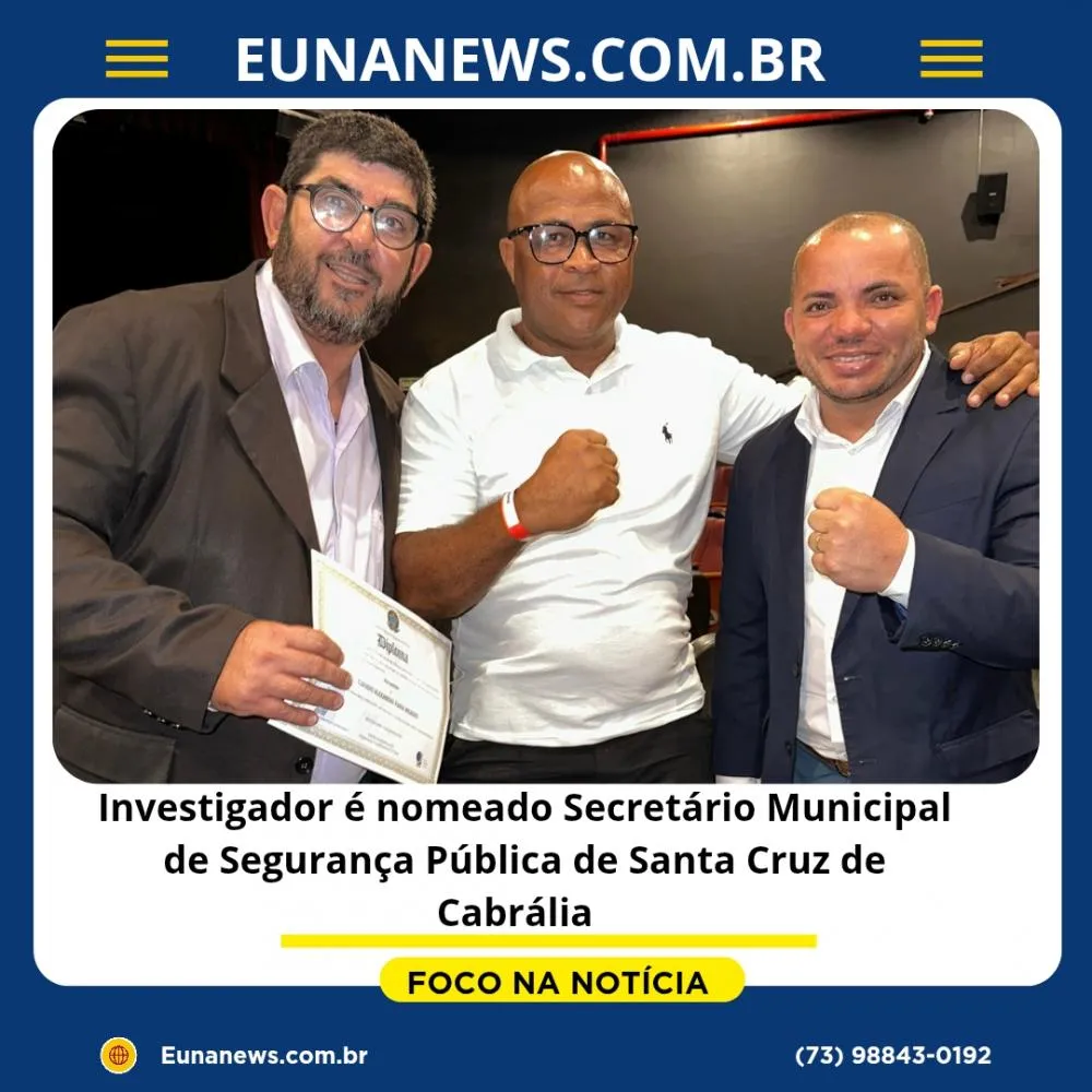 Investigador é nomeado Secretário Municipal de Segurança Pública de Santa Cruz de Cabrália