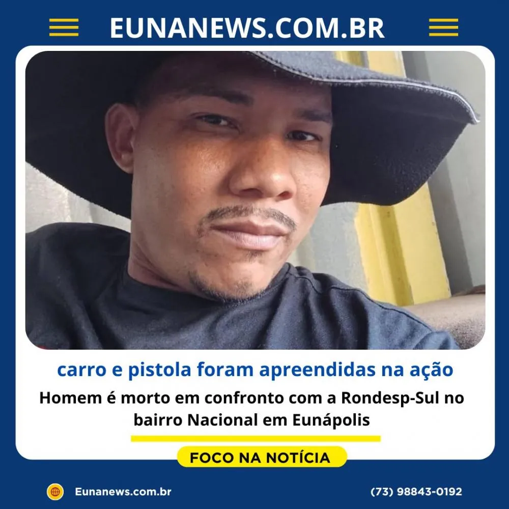 Homem é morto em confronto com a Rondesp-Sul no bairro Nacional em Eunápolis