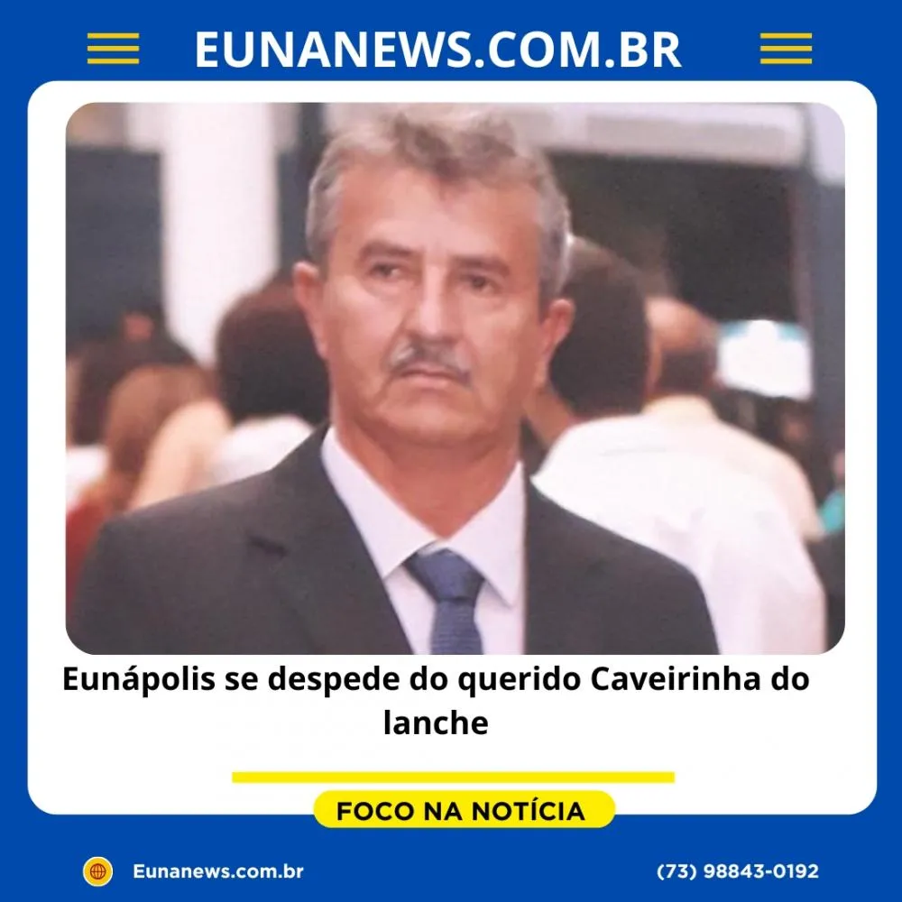 Eunápolis se despede do querido Caveirinha do lanche