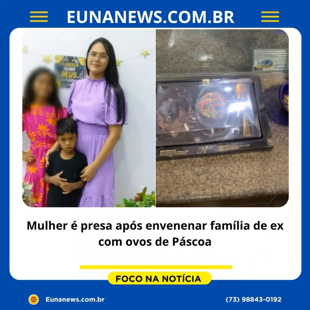 Mulher é presa após envenenar família de ex com ovos de Páscoa