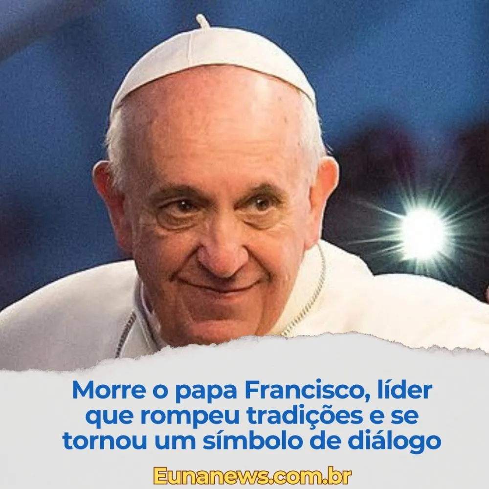 Morre o papa Francisco, líder que rompeu tradições e se tornou um símbolo de diálogo