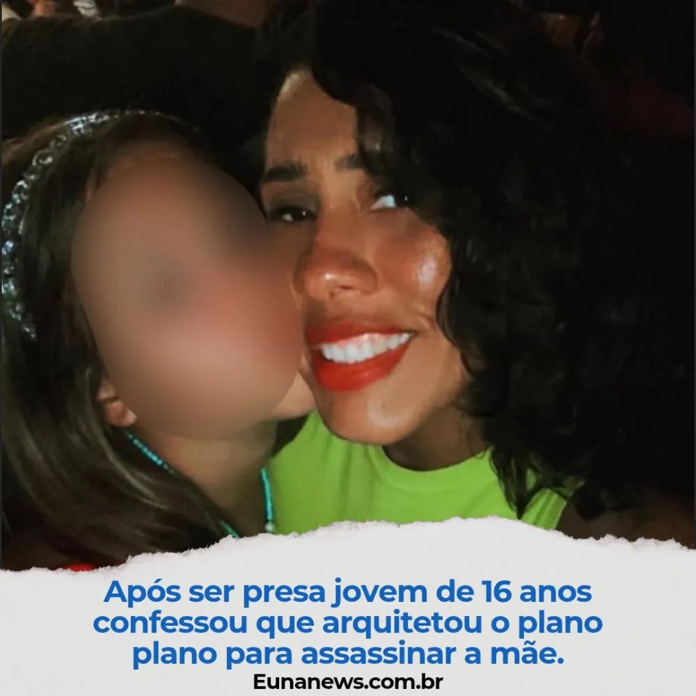 Após ser presa jovem de 16 anos confessou que arquitetou o plano plano para assassinar a mãe.