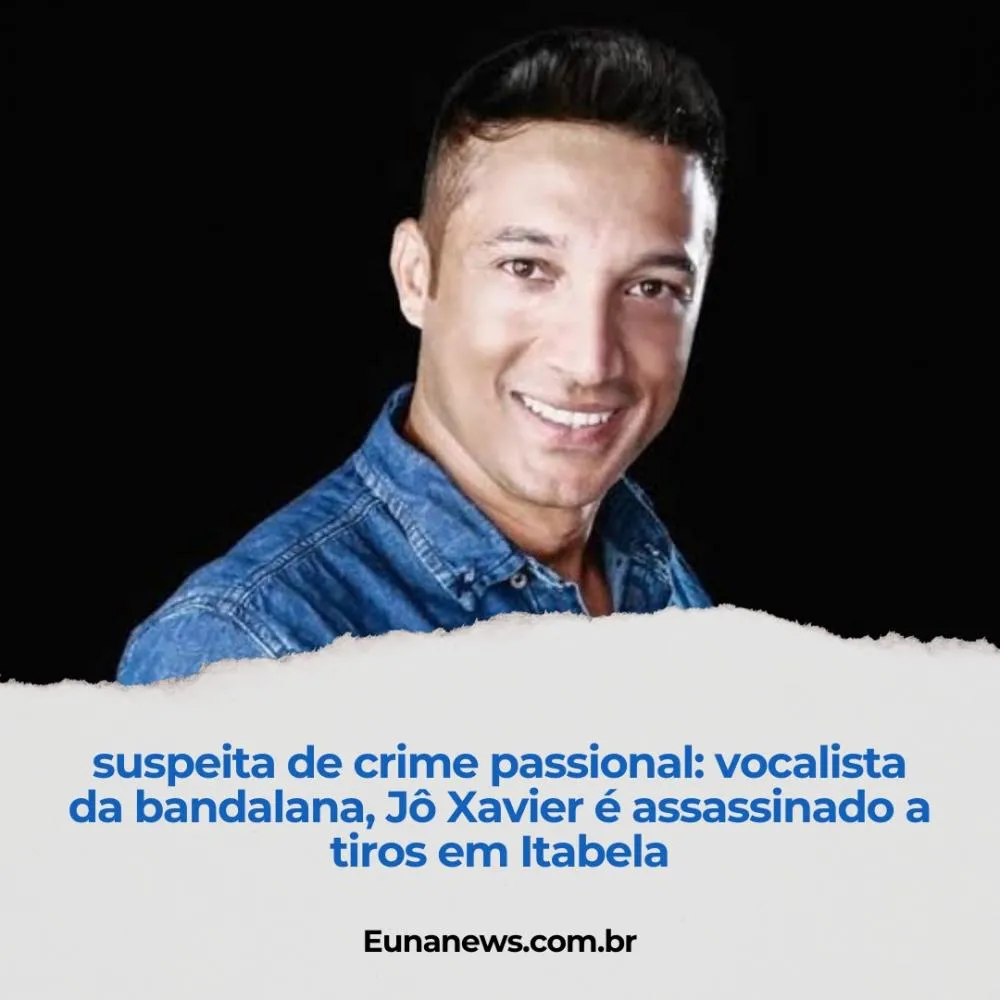 Suspeita de crime passional: Vocalista da bandalana, Jô Xavier é morto a tiros em bar de Itabela