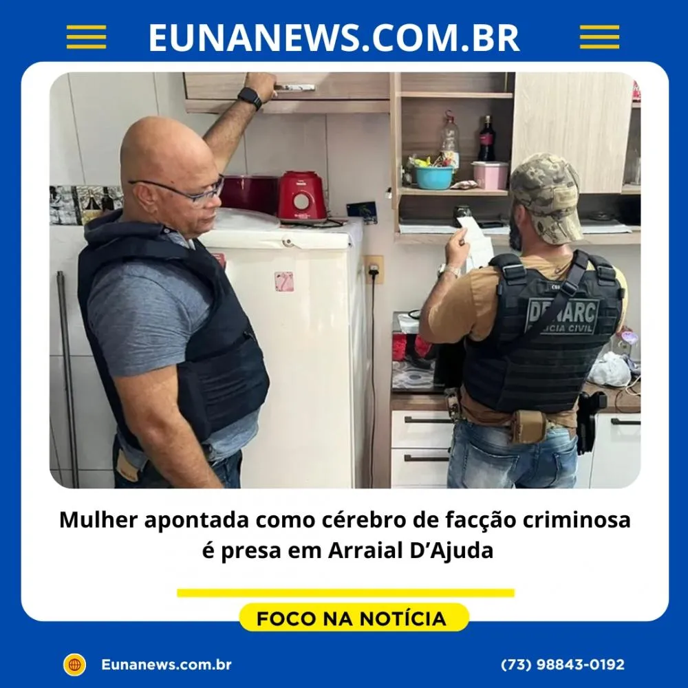 Mulher apontada como cérebro de facção criminosa é presa em Arraial D’Ajuda