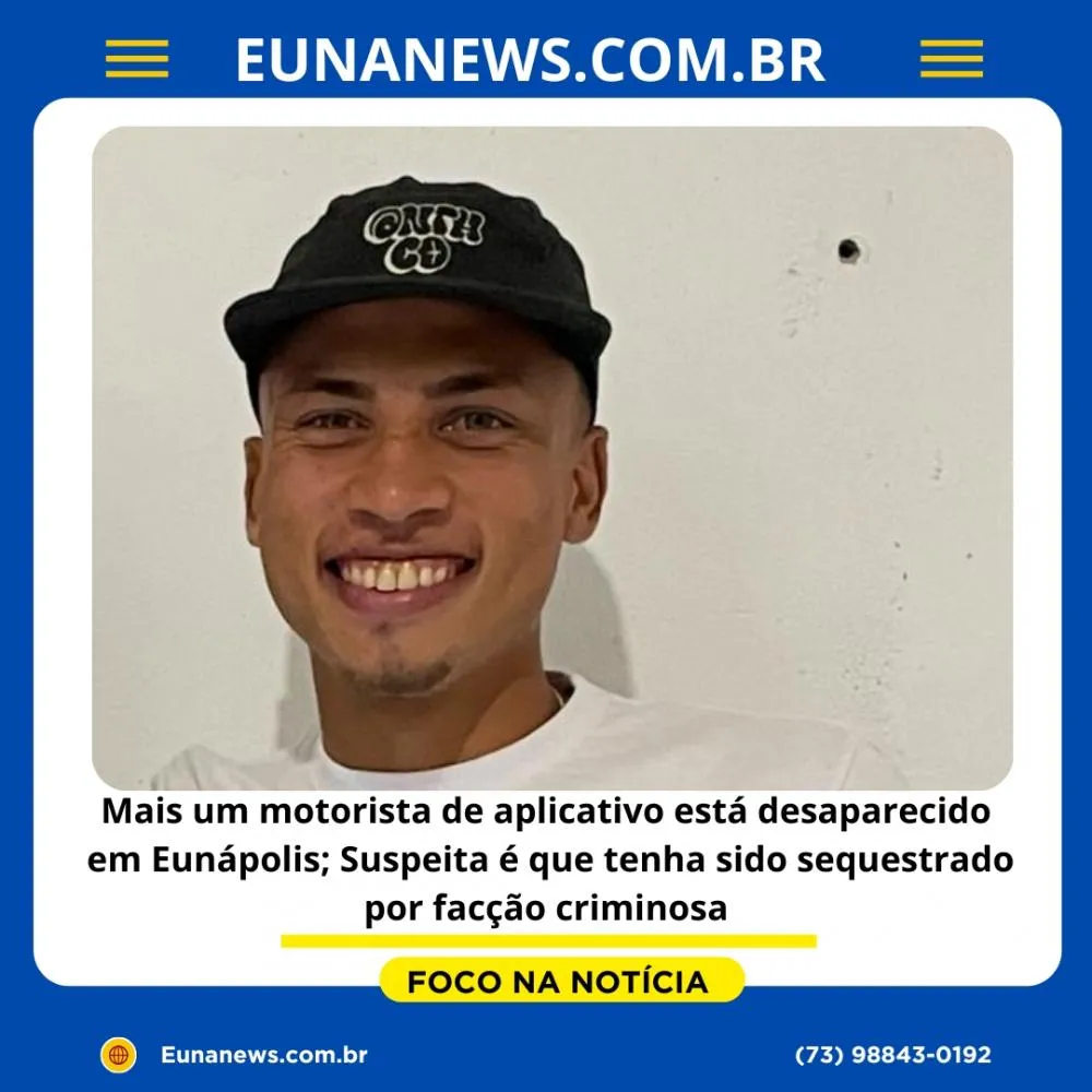 Mais um motorista de aplicativo está desaparecido em Eunápolis; Suspeita é que tenha sido sequestrado por facção criminosa