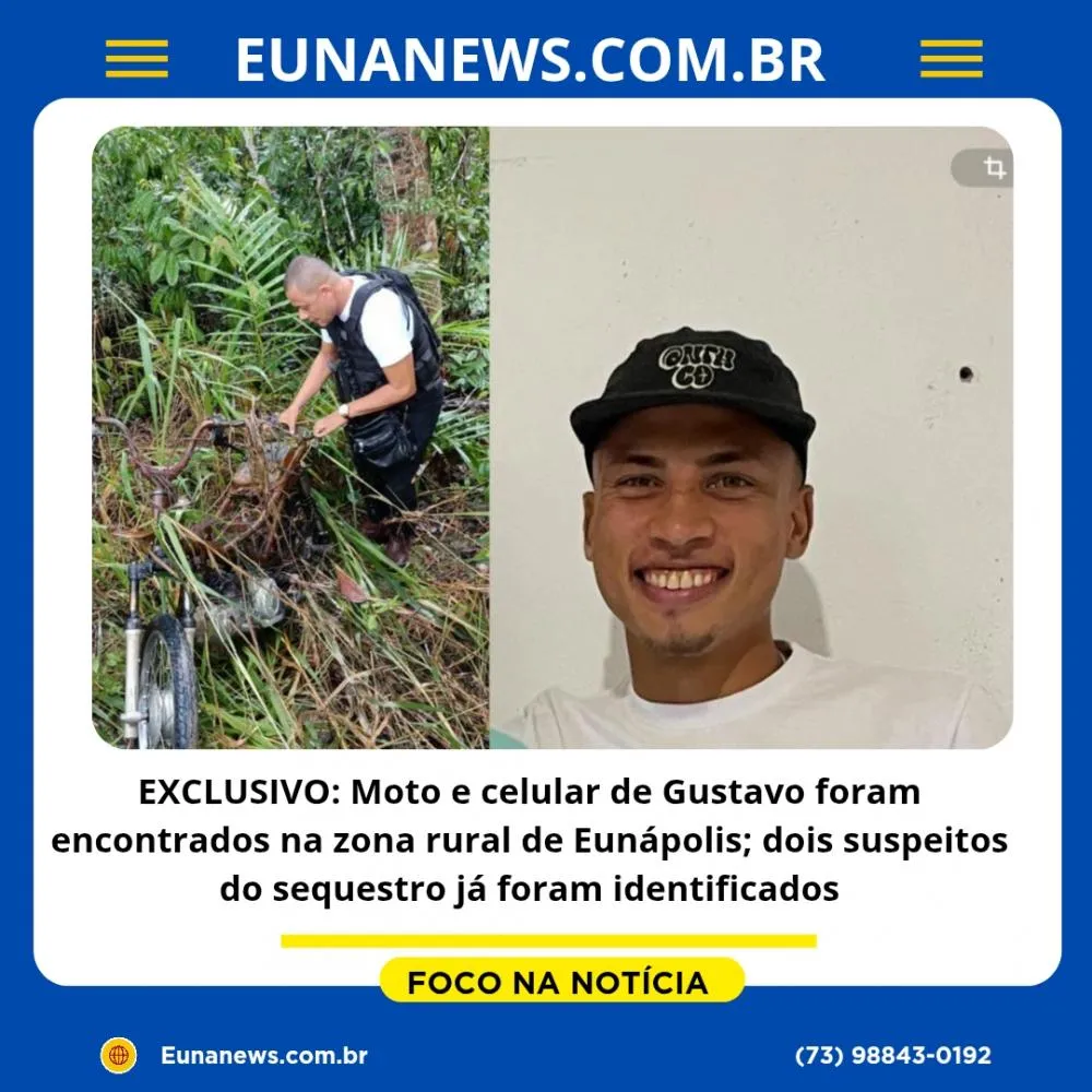 EXCLUSIVO: Moto e celular de Gustavo foram encontrados na zona rural de Eunápolis; dois suspeitos do sequestro já foram identificados