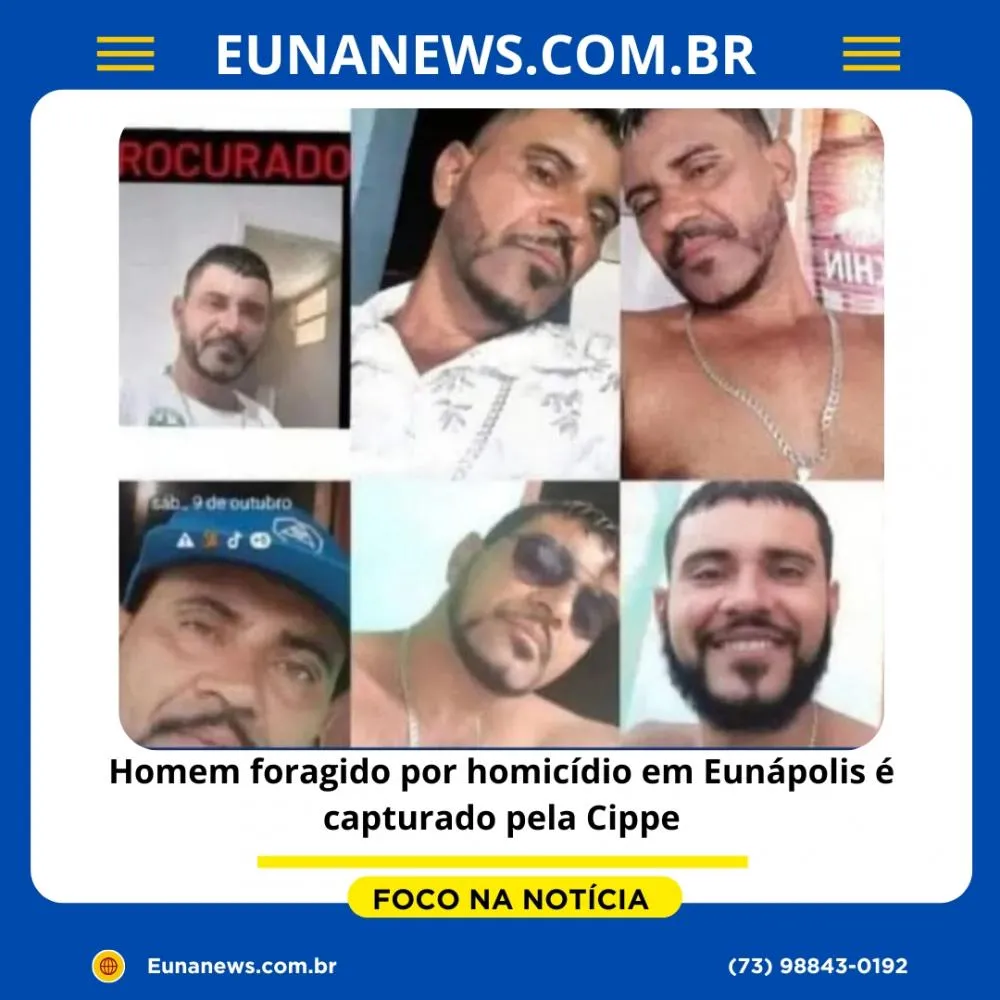 Homem foragido por homicídio em Eunápolis é capturado pela Cippe