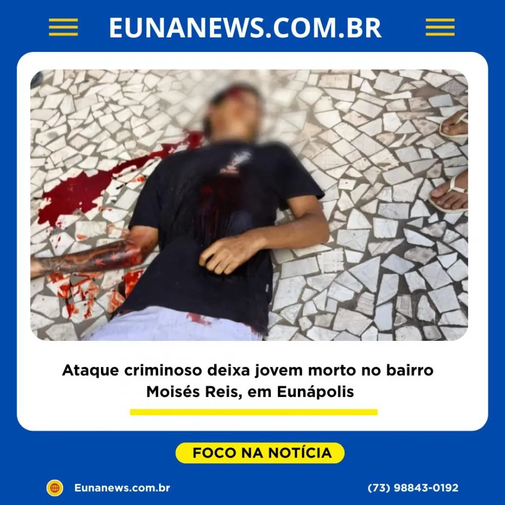 Ataque criminoso deixa jovem morto no bairro Moisés Reis, em Eunápolis