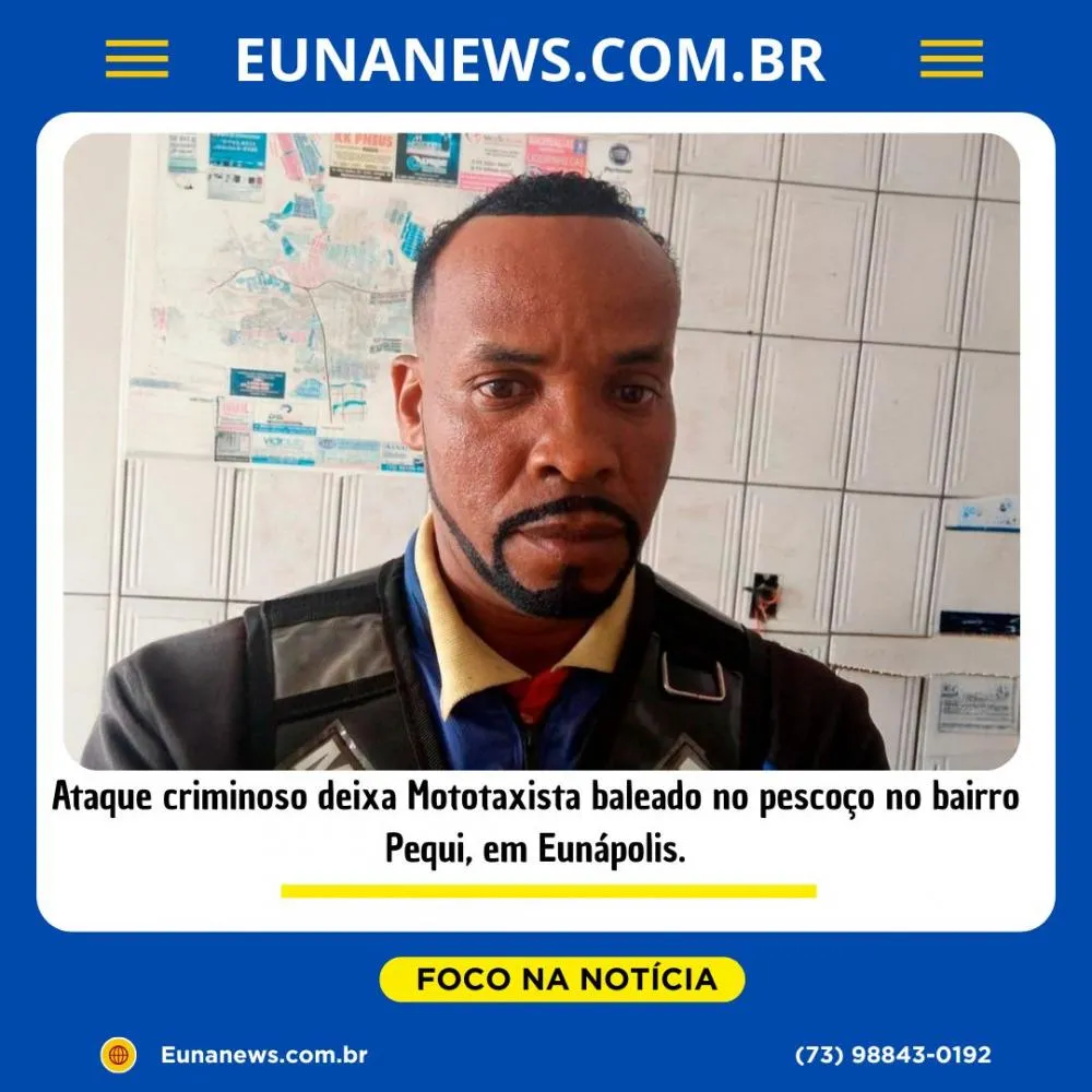 Ataque criminoso deixa Mototaxista baleado no pescoço no bairro Pequi, em Eunápolis.