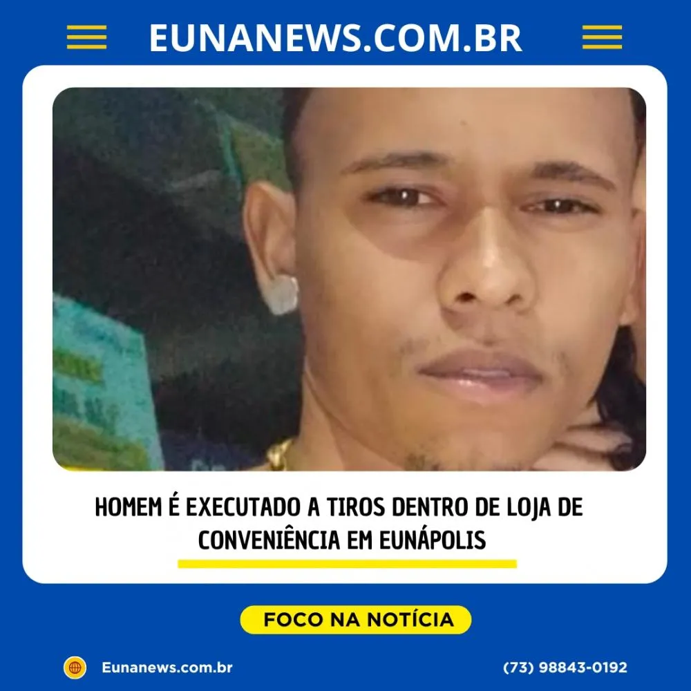  HOMEM É EXECUTADO A TIROS DENTRO DE LOJA DE CONVENIÊNCIA NO BAIRRO GUSMÃO EM EUNÁPOLIS
