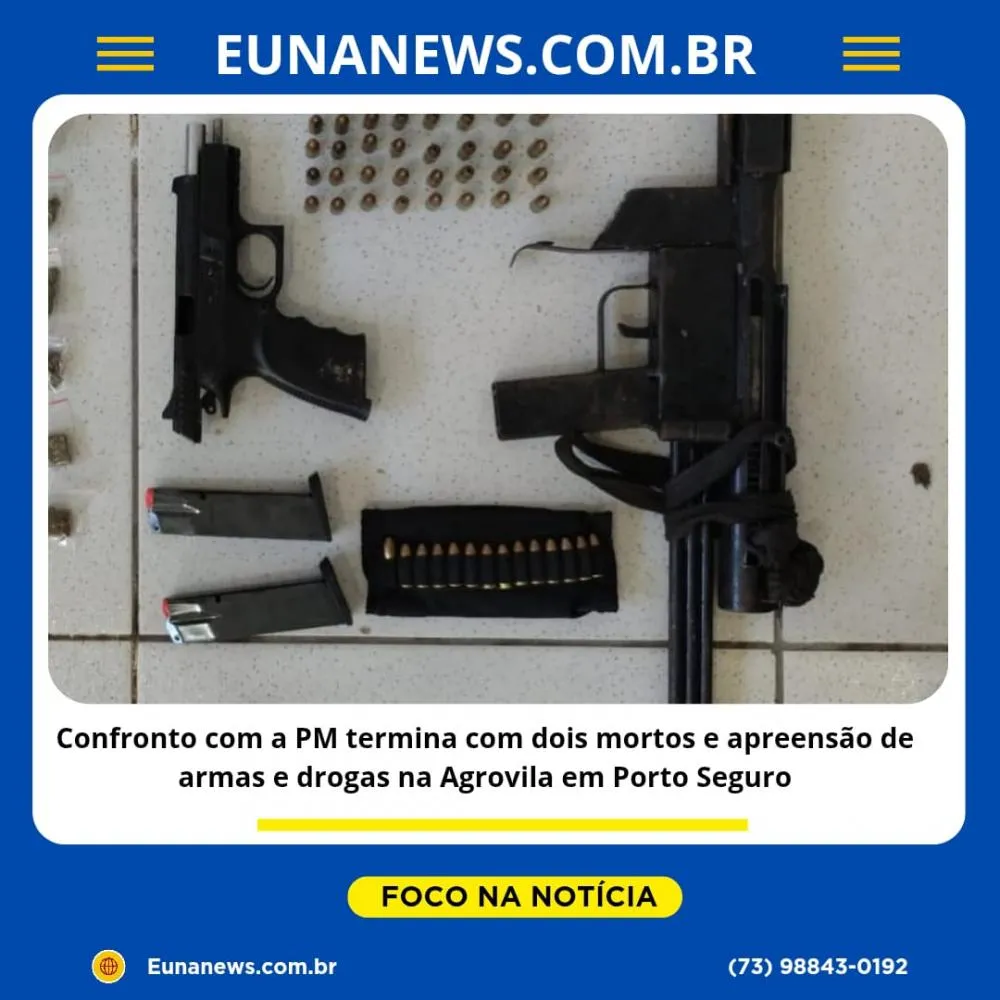 Confronto com a PM termina com dois mortos e apreensão de armas e drogas na Agrovila em Porto Seguro