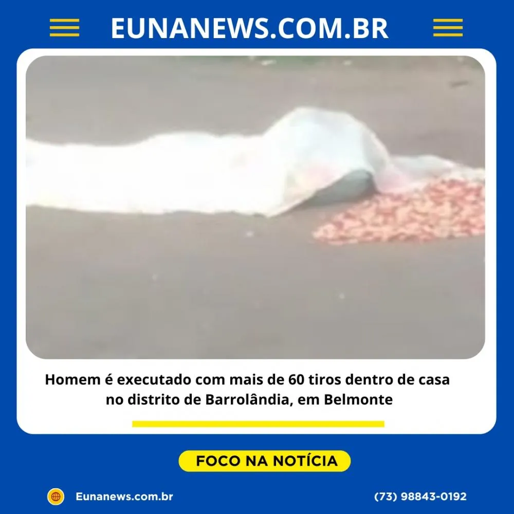 Homem é executado com mais de 60 tiros dentro de casa no distrito de Barrolândia, em Belmonte