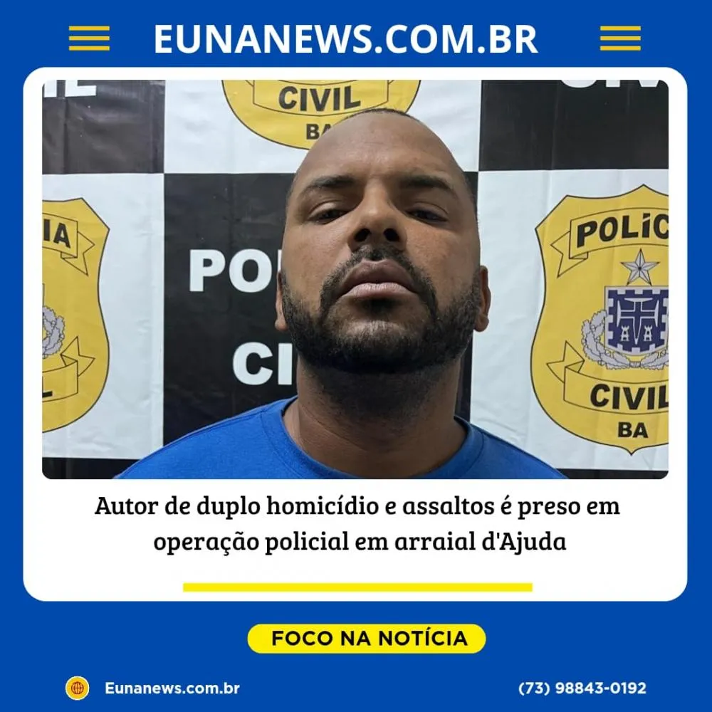 Autor de duplo homicídio e assaltos é preso em Arraial d’Ajuda