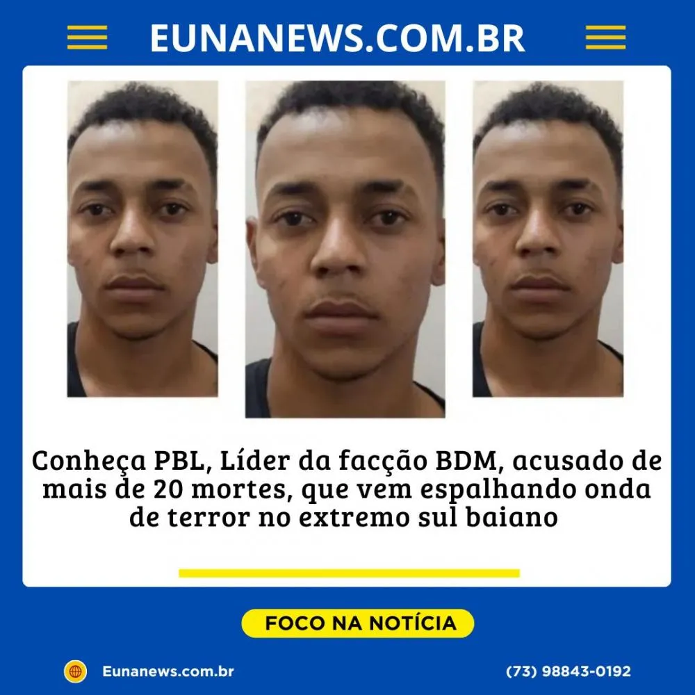 Conheça PBL, Líder da facção BDM, acusado de mais de 20 mortes, que vem espalhando onda de terror no extremo sul baiano 