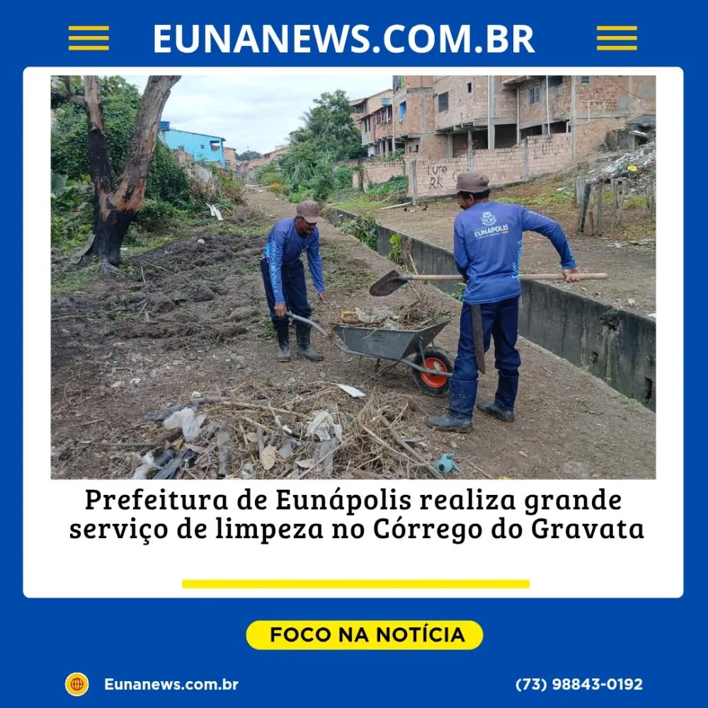 Prefeitura de Eunápolis realiza grande serviço de limpeza no Córrego do Gravata