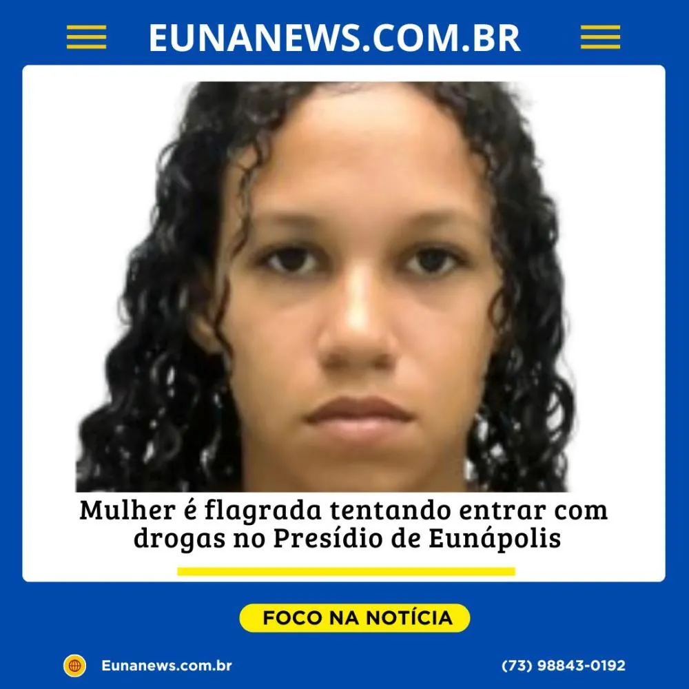 Mulher é flagrada tentando entrar com drogas no Presídio de Eunápolis