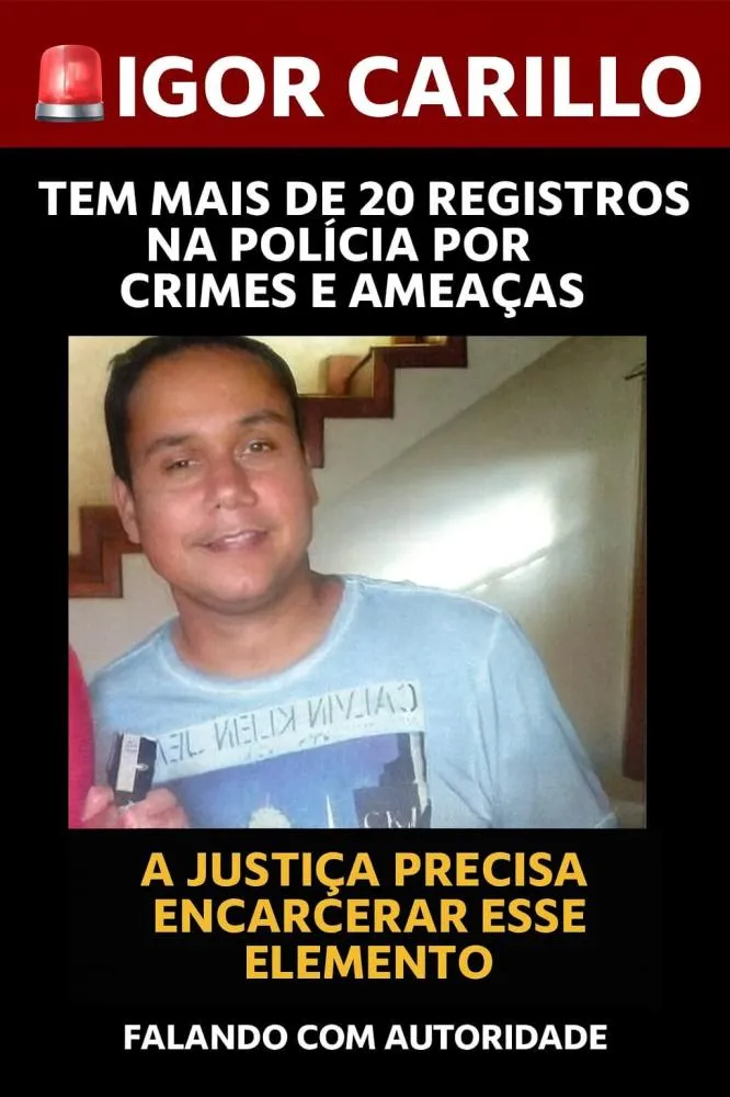 IGOR CARILLO TEM MAIS DE 20 REGISTROS NA POLÍCIA POR CRIMES E AMEAÇAS