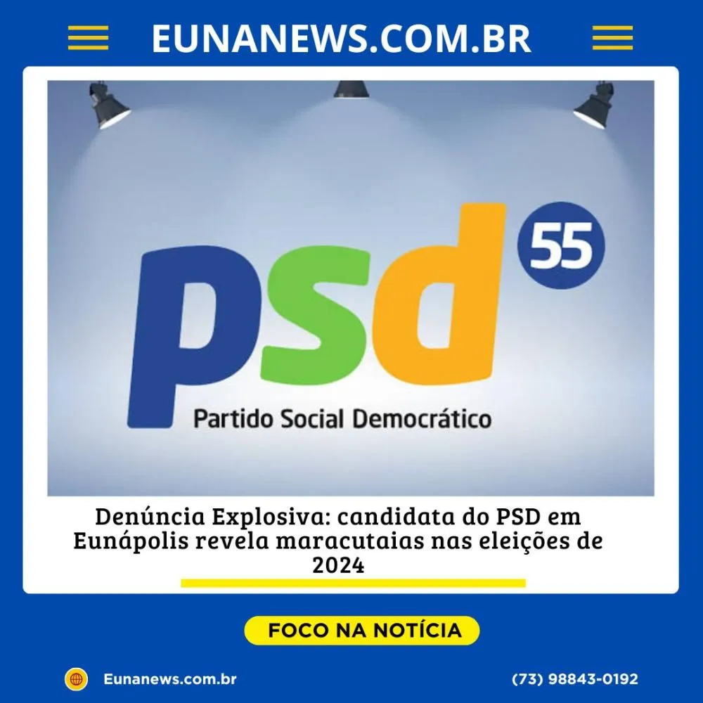 Denúncia Explosiva: candidata do PSD em Eunápolis revela maracutaias nas eleições de 2024