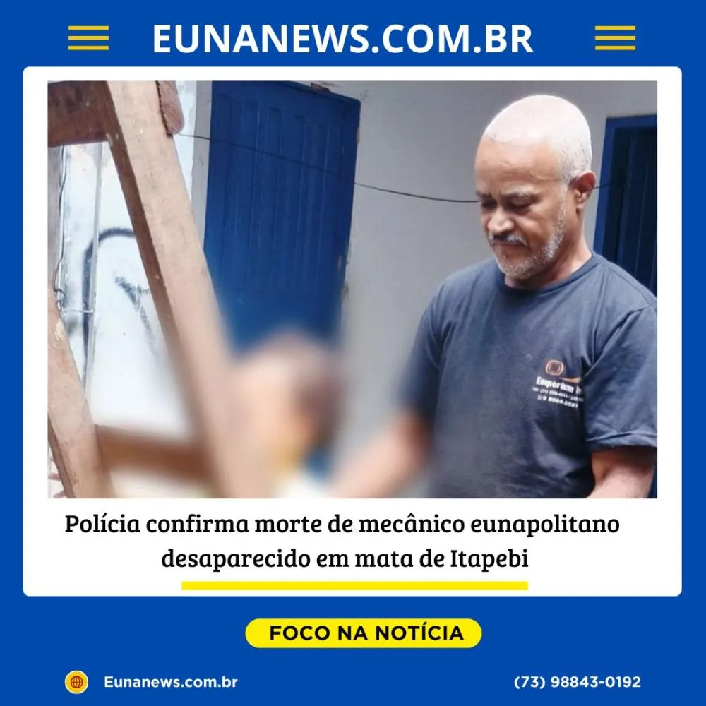 Polícia confirma morte de mecânico eunapolitano desaparecido em mata de Itapebi