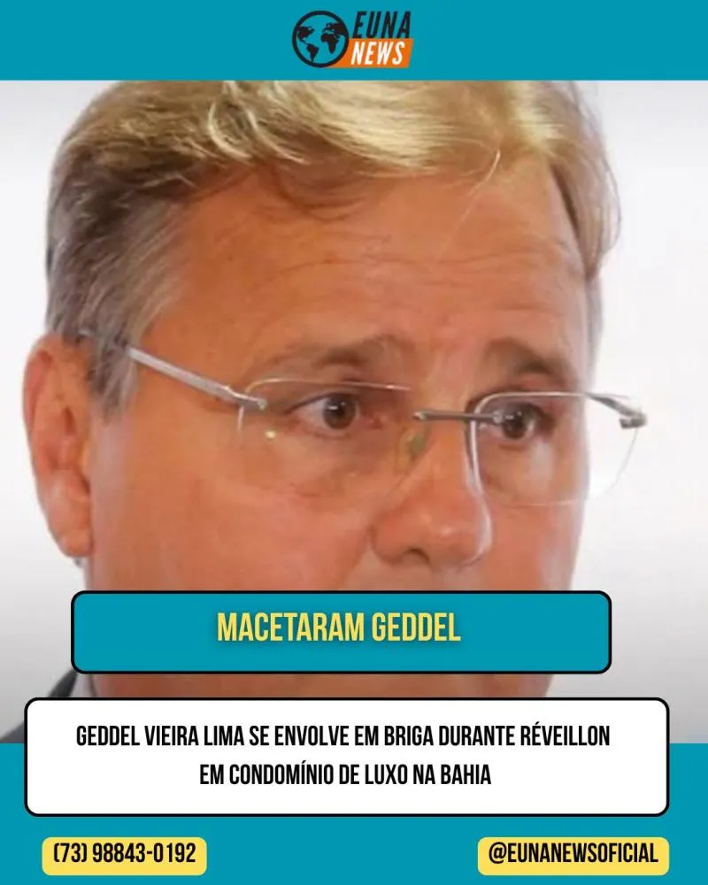 Geddel Vieira Lima se envolve em briga durante Réveillon em condomínio de luxo na Bahia