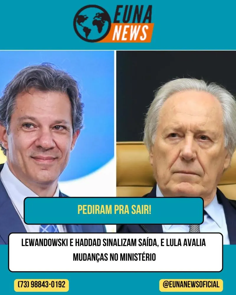 Lewandowski e Haddad sinalizam saída, e Lula avalia mudanças no ministério