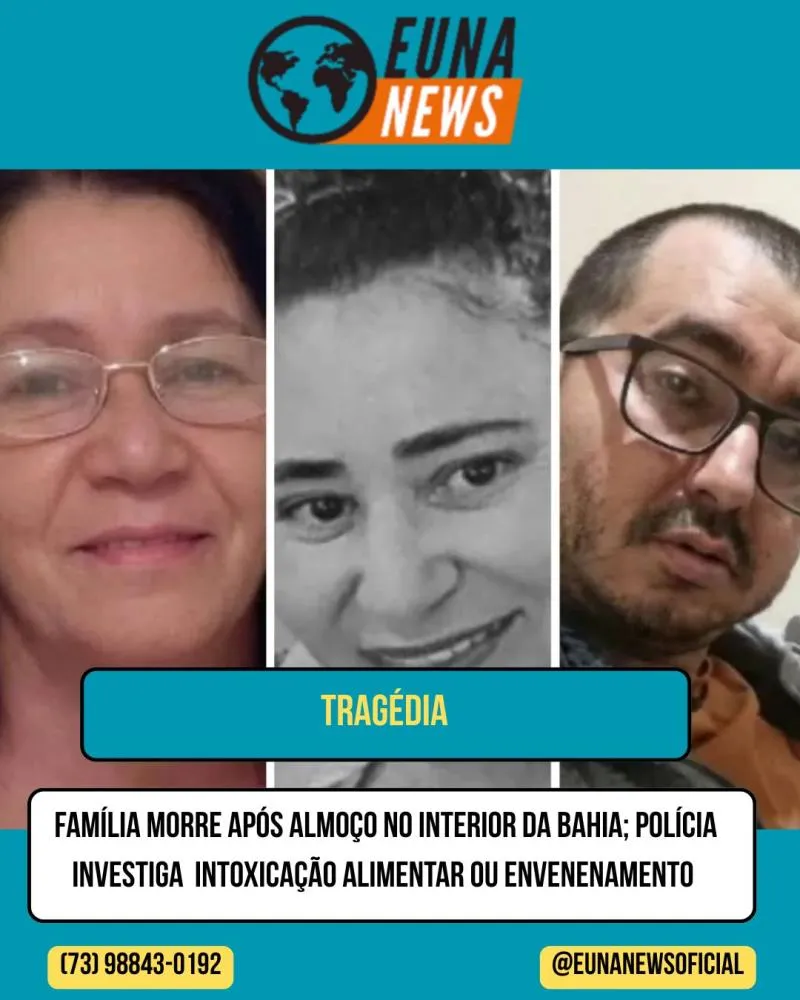 Família morre após almoço no interior da Bahia; polícia investiga envenenamento ou intoxicação alimentar