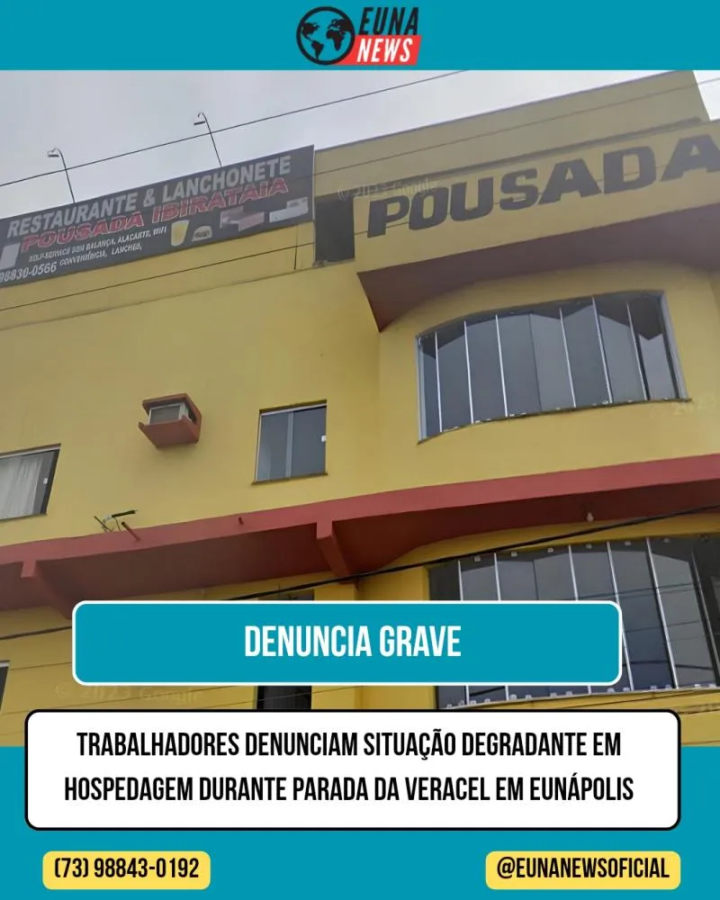 Trabalhadores denunciam situação degradante em hospedagem durante parada da Veracel em Eunápolis