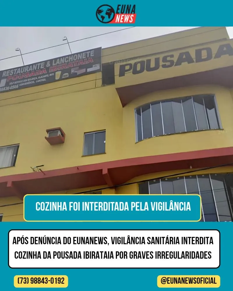 Após denúncia do eunanews, Vigilância Sanitária interdita cozinha da Pousada Ibirataia por graves irregularidades