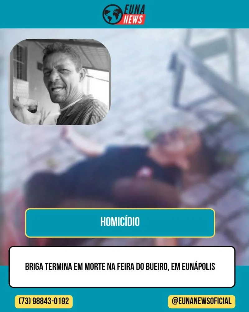 Briga termina em morte na Feira do Bueiro, em Eunápolis