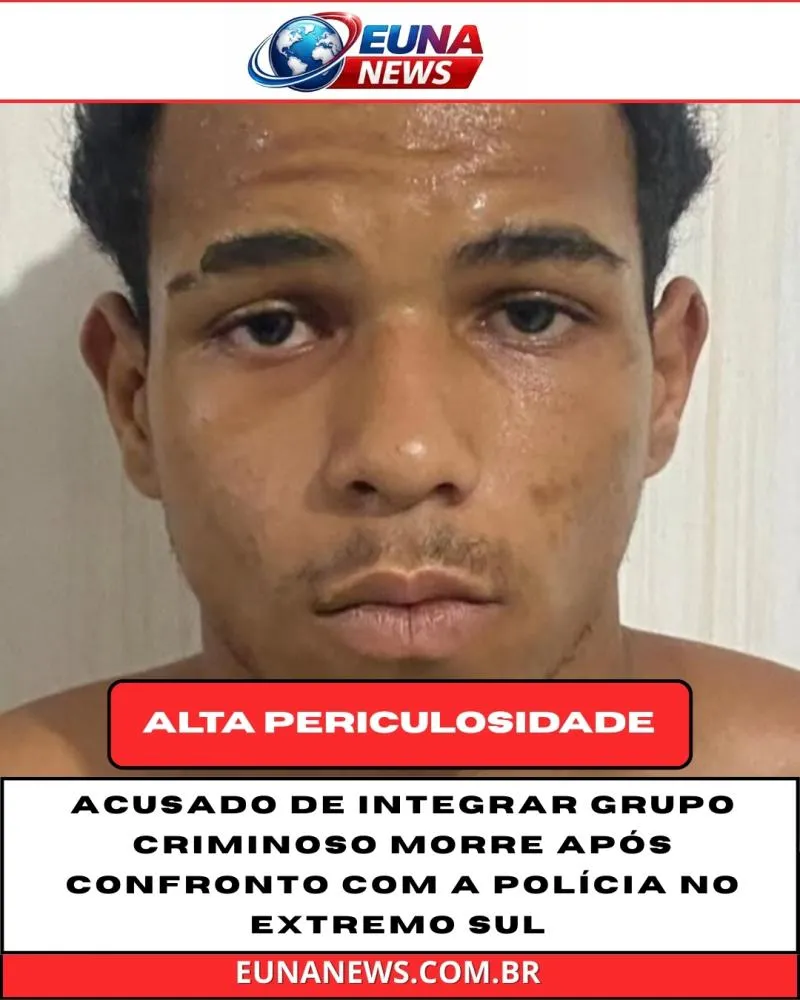 Acusado de integrar grupo criminoso morre após confronto com a polícia no extremo sul.