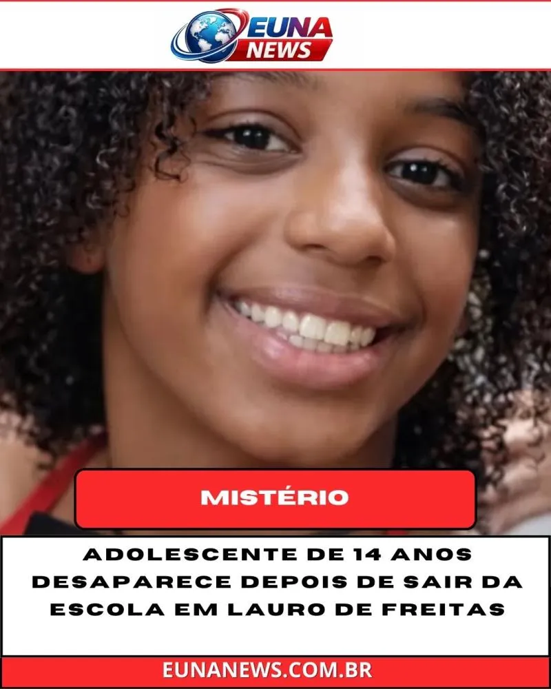 Adolescente de 14 anos desaparece após sair da escola em Lauro de Freitas