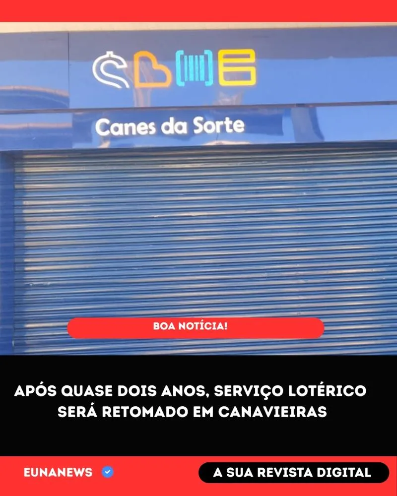 Após quase dois anos, serviço lotérico será retomado em Canavieiras
