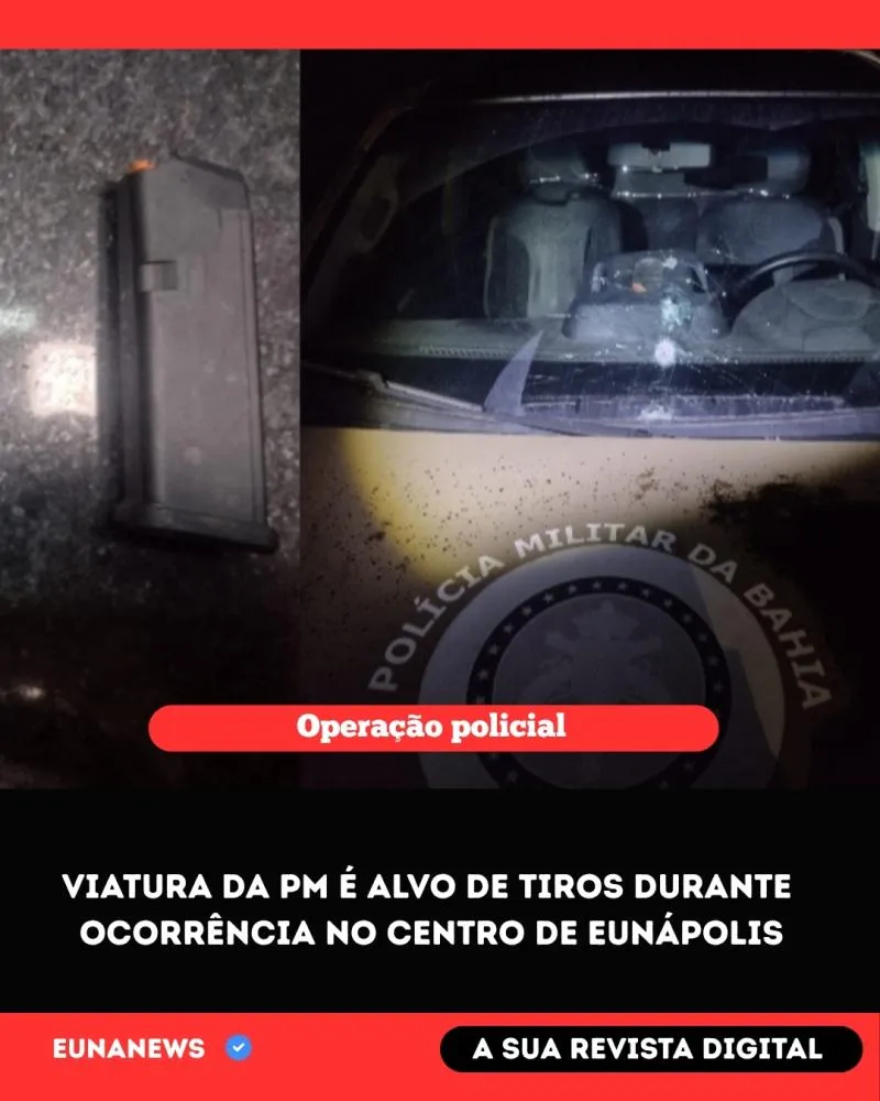 Viatura da PM é alvo de tiros durante ocorrência no centro de Eunápolis